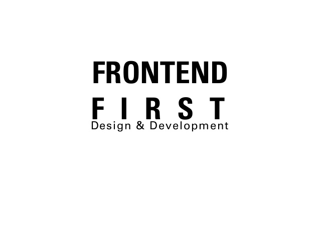 Frontend First: felhasználó-orientált szoftverfejlesztés